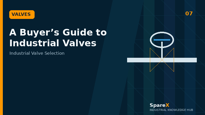 A Buyer’s Guide to Industrial Valves - SpareX blog thumbnail