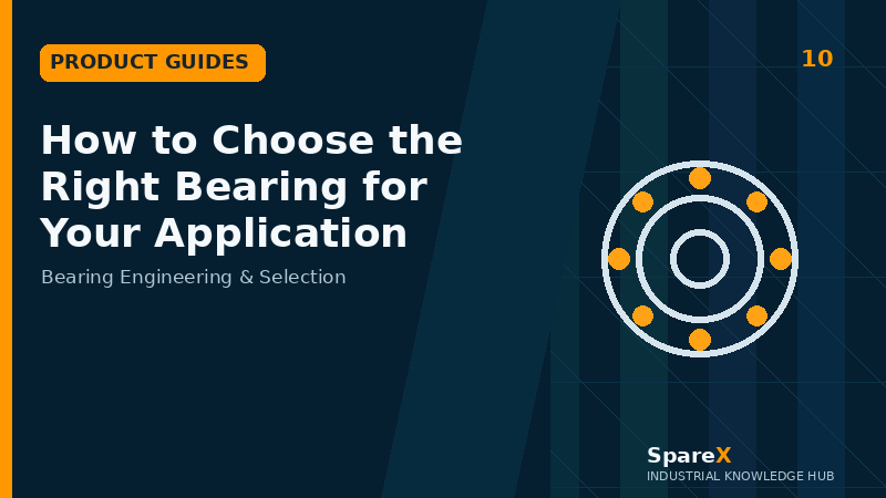 How to Choose the Right Bearing for Your Application - SpareX blog thumbnail